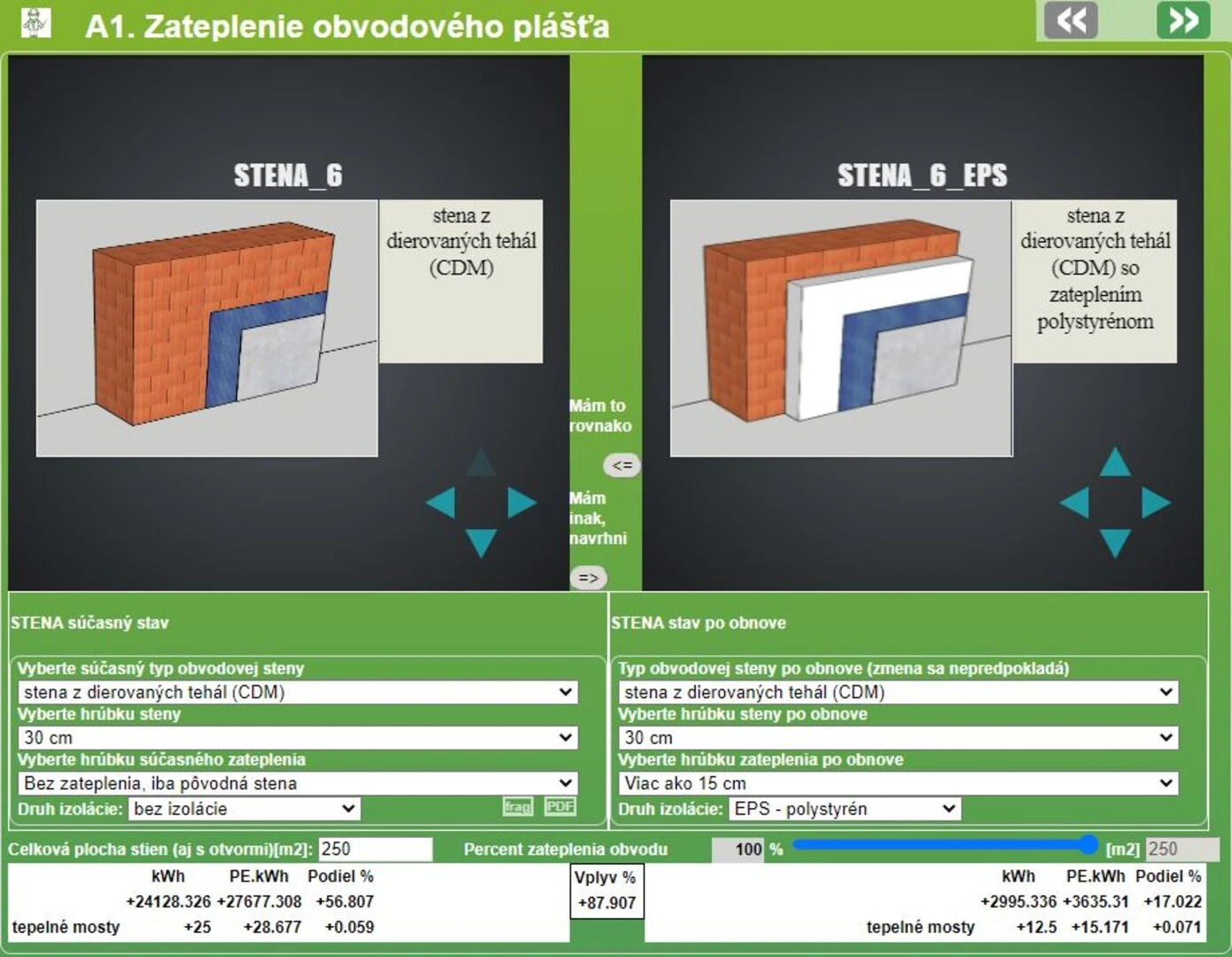 2. V ďalšom kroku je treba určiť materiál fasády a pod obrázkom vyberáte hrúbku steny.